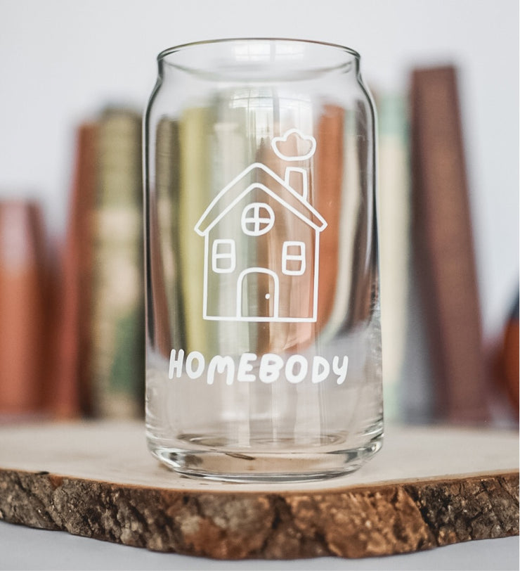 Homebody Glass